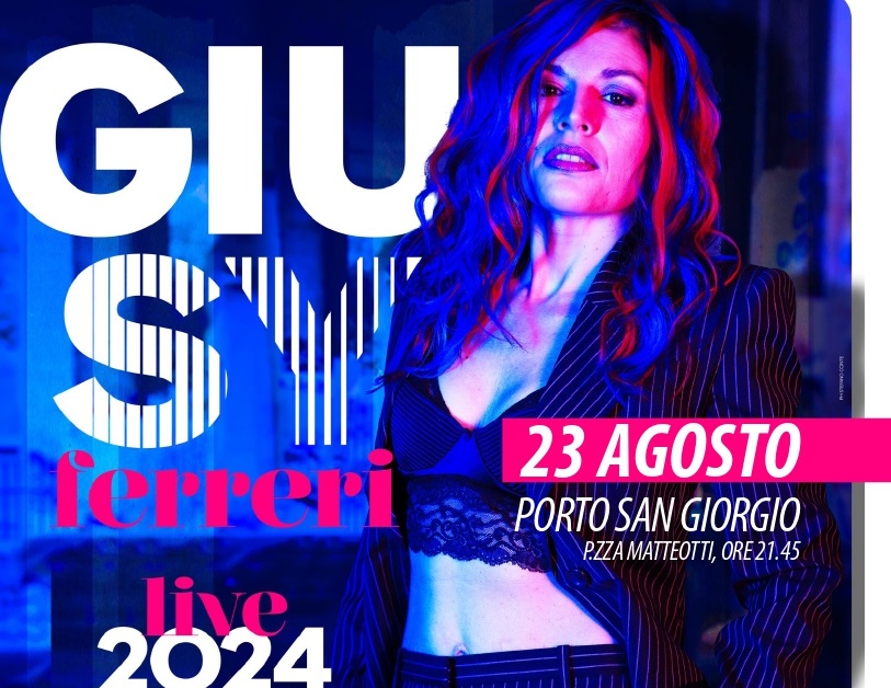 Scocca l’atteso concerto di Giusy Ferreri stasera 23 agosto a Porto San Giorgio. Ingresso gratuito