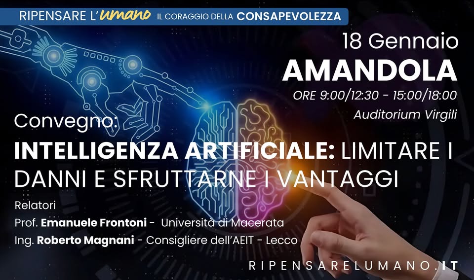 Ripensare l’Umano con l’AI: il 18 gennaio Frontoni e Magnani in Amandola sul limitare danni e sfruttare i vantaggi